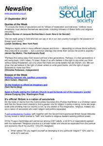 Newsline www.secularism.org.uk 21 September 2012 Quotes of the Week “To ensure the future of secularism and its “virtues of moderation and tolerance,” millions more