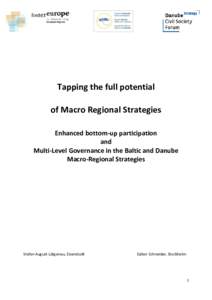 Tapping the full potential of Macro Regional Strategies Enhanced bottom-up participation and Multi-Level Governance in the Baltic and Danube Macro-Regional Strategies