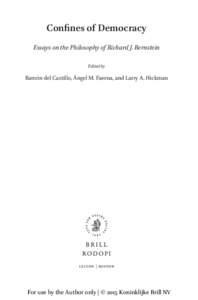 Confines of Democracy Essays on the Philosophy of Richard J. Bernstein Edited by Ramón del Castillo, Ángel M. Faerna, and Larry A. Hickman