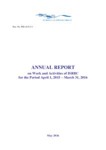 Doc. No. WDANNUAL REPORT on Work and Activities of ISRBC for the Period April 1, 2015 – March 31, 2016