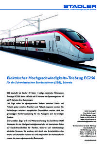 Elektrischer Hochgeschwindigkeits-Triebzug EC250 für die Schweizerischen Bundesbahnen (SBB), Schweiz SBB beschafft bei Stadler 29 Stück 11-teilige elektrische MehrsystemTriebzüge EC250, davon 19 Stück als IC-Variante