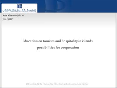  Vice Rector Education on tourism and hospitality in islands: possibilities for cooperation