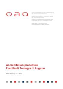 Accreditation procedure Facoltà di Teologia di Lugano Final report |  Table of Contents 1! The accreditation procedure ..........................................................................................