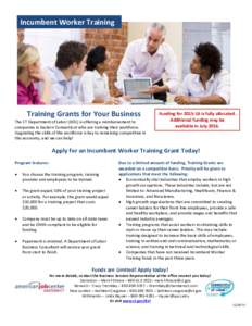 Incumbent Worker Training  Training Grants for Your Business The CT Department of Labor (DOL) is offering a reimbursement to companies in Eastern Connecticut who are training their workforce. Upgrading the skills of the 