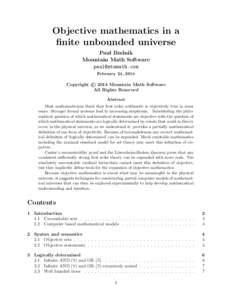 Objective mathematics in a finite unbounded universe Paul Budnik Mountain Math Software [removed] February 24, 2014