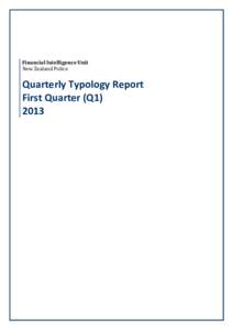 Financial Intelligence Unit New Zealand Police Quarterly Typology Report First Quarter (Q1) 2013