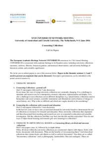 XVII UNIVERSEUM NETWORK MEETING University of Amsterdam and Utrecht University, The Netherlands, 9-11 June 2016 Connecting Collections Call for Papers  The European Academic Heritage Network UNIVERSEUM announces its 17th