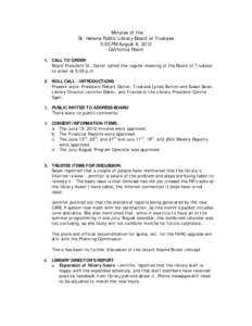 Minutes of the St. Helena Public Library Board of Trustees 5:00 PM August 8, 2012 California Room 1. CALL TO ORDER Board President Dr. Darter called the regular meeting of the Board of Trustees
