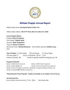 Affiliate Chapter Annual Report Affiliate Chapter Name: Horological Society of New York Affiliate Chapter Address: 180 W 76th Street, New York, New York, 10023 Current Chapter Officers President: Edwin M. Hydeman