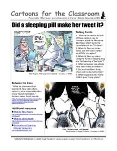 Did a sleeping pill make her tweet it? Talking Points Rob Rogers, Pittsburgh Post-Gazette / Courtesy of AAEC  Between the lines