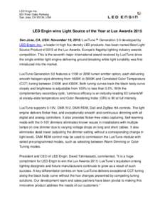 LED Engin Inc. 651 River Oaks Parkway San Jose, CA 95134, USA LED Engin wins Light Source of the Year at Lux Awards 2015 San Jose, CA, USA: November 19, 2015: LuxiTune™ Generation 3.0 developed by