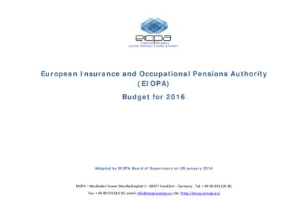 European Insurance and Occupational Pensions Authority (EIOPA) Budget for 2016 Adopted by EIOPA Board of Supervisors on 28 January 2016