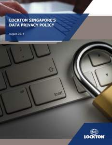 Lockton Singapore’s Data Privacy Policy Lockton Companies (Singapore) Pte Ltd (hereinafter referred to as “Lockton Singapore”, “we”, “us” or “our”) are committed to protecting the privacy of individual