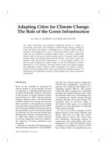ADAPTING CITIES FOR CLIMATE CHANGE: THE ROLE OF THE GREEN INFRASTRUCTURE  Adapting Cities for Climate Change: The Role of the Green Infrastructure S.E. GILL, J.F. HANDLEY, A.R. ENNOS and S. PAULEIT