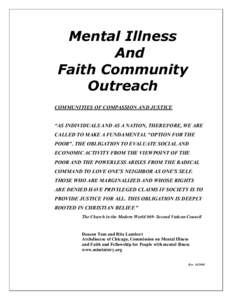 Mental Illness And Faith Community Outreach COMMUNITIES OF COMPASSION AND JUSTICE “AS INDIVIDUALS AND AS A NATION, THEREFORE, WE ARE