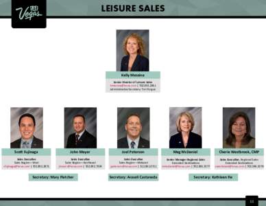 LEISURE SALES  Kelly Messina Senior Director of Leisure Sales  | Administrative Secretary: Teri Forgue