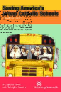 Saving America’s Urban Catholic Schools A Guide for Donors by Stephanie Saroki and Christopher Levenick
