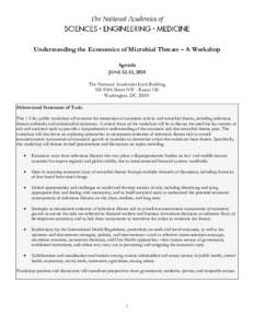 Understanding the Economics of Microbial Threats – A Workshop Agenda JUNE 12-13, 2018 The National Academies Keck Building 500 Fifth Street NW - Room 100 Washington, DC 20001