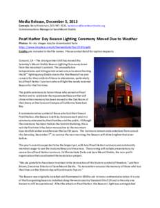 Media Release, December 5, 2013  Contacts: Beryl Anderson, ,  Communications Manager at Save Mount Diablo  Pearl Harbor Day Beacon Lighting Ceremony Moved Due to Weather