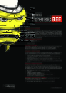 BEE About the course Mobile Forensics is a hands on training course through which you will develop the competences required to engage in forensic analysis of mobile devices and gadgets. With the constantly changing techn