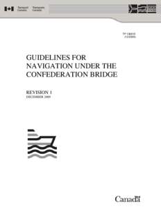 TP 13681E[removed]GUIDELINES FOR NAVIGATION UNDER THE CONFEDERATION BRIDGE
