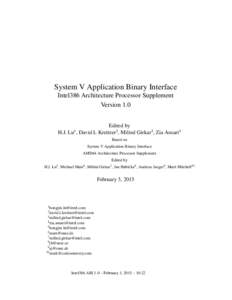 System V Application Binary Interface Intel386 Architecture Processor Supplement Version 1.0 Edited by H.J. Lu , David L Kreitzer2 , Milind Girkar3 , Zia Ansari4 1