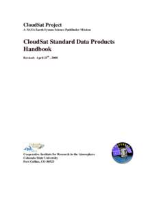 CloudSat Project A NASA Earth System Science Pathfinder Mission CloudSat Standard Data Products Handbook Revised: April 25th , 2008