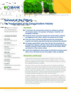 SPECIAL REPORT prepared by CoBank’s Knowledge Exchange Division • SeptemberSurvival of the Fittest: The Transformation of the Communications Industry Highlights from CoBank’s 2011 Communications