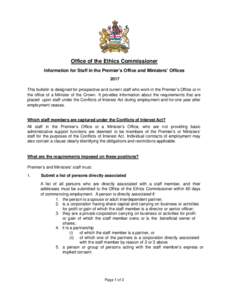 Office of the Ethics Commissioner Information for Staff in the Premier’s Office and Ministers’ Offices 2017 This bulletin is designed for prospective and current staff who work in the Premier’s Office or in the off