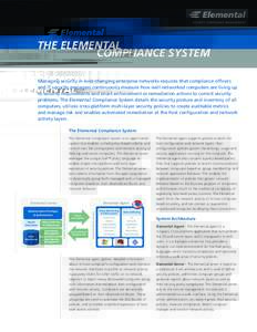 SECURITY COMPLIANCE MANAGEMENT  THE ELEMENTAL COMPLIANCE SYSTEM Managing security in ever-changing enterprise networks requires that compliance officers and IT security managers continuously measure how well networked co
