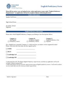 English Proficiency Form Please fill out, print, scan, and upload in the online application system under “English Proficiency Requirements”. An application will not be complete without submitting this form. Student I