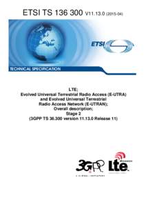 TSV11LTE; Evolved Universal Terrestrial Radio Access (E-UTRA)  and Evolved Universal Terrestrial  Radio Access Network (E-UTRAN); Overall description; Stage 2  (3GPP TSversionRelease 1