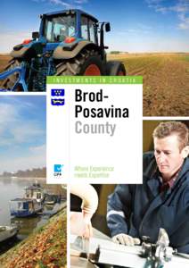 INVESTMENTS IN CROATIA  BrodPosavina County Where Experience meets Expertise
