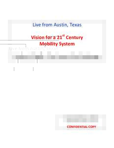 Live from Austin, Texas st Vision for a 21 Century Mobility System Beyond Traffic: The Smart City Challenge
