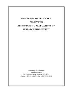 UNIVERSITY OF DELAWARE POLICY FOR RESPONDING TO ALLEGATIONS OF RESEARCH MISCONDUCT  University of Delaware