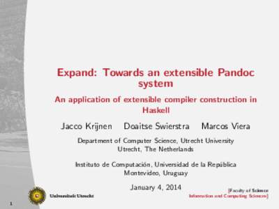 Expand: Towards an extensible Pandoc system An application of extensible compiler construction in Haskell  Jacco Krijnen