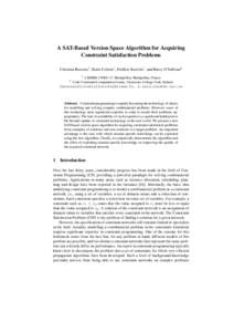 A SAT-Based Version Space Algorithm for Acquiring Constraint Satisfaction Problems Christian Bessiere1 , Remi Coletta1 , Fr´ed´eric Koriche1 , and Barry O’Sullivan2 1  LIRMM, CNRS / U. Montpellier, Montpellier, Franc