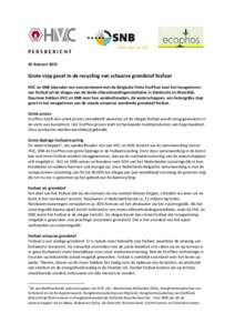 PERSBERICHT 26 februari 2015 Grote stap gezet in de recycling van schaarse grondstof fosfaat HVC en SNB tekenden een overeenkomst met de Belgische firma EcoPhos voor het terugwinnen van fosfaat uit de vliegas van de beid