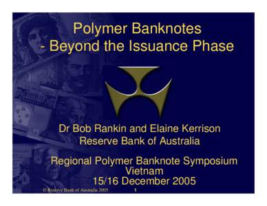 Polymer Banknotes - Beyond the Issuance Phase