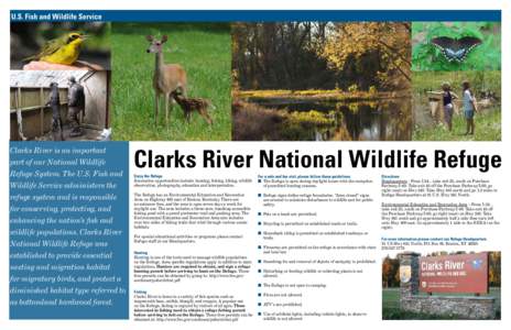 U.S. Fish and Wildlife Service  Clarks River is an important part of our National Wildlife Refuge System. The U.S. Fish and Wildlife Service administers the