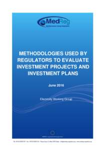METHODOLOGIES USED BY REGULATORS TO EVALUATE INVESTMENT PROJECTS AND INVESTMENT PLANS June 2016