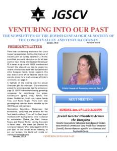 JGSCV VENTURING INTO OUR PAST THE NEWSLETTER OF THE JEWISH GENEALOGICAL SOCIETY OF THE CONEJO VALLEY AND VENTURA COUNTY PRESIDENT’S LETTER