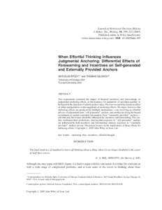 Journal of Behavioral Decision Making J. Behav. Dec. Making, 18: 199–Published online in Wiley InterScience (www.interscience.wiley.com). DOI: bdm.495  When Effortful Thinking Influences