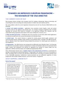 TOWARDS AN IMPROVED EUROPEAN FRAMEWORK – THE REVISION OF THE VISA DIRECTIVE THE CURRENT STATE OF PLAY Non-European citizens coming to the European Union for studying, volunteering, doing an internship, and researching 