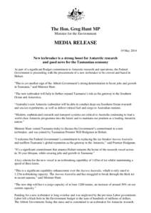 New icebreaker is a strong boost for Antarctic research and good news for the Tasmanian economy - media release 19 May 2014