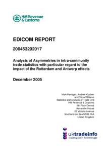 EDICOM REPORTAnalysis of Asymmetries in intra-community trade statistics with particular regard to the impact of the Rotterdam and Antwerp effects