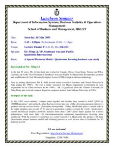 Luncheon Seminar Department of Information Systems, Business Statistics & Operations Management School of Business and Management, HKUST Date: