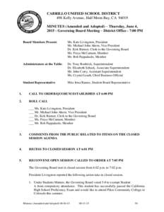 CABRILLO UNIFIED SCHOOL DISTRICT 498 Kelly Avenue, Half Moon Bay, CAMINUTES (Amended and Adopted) – Thursday, June 4, Governing Board Meeting – District Office - 7:00 PM Board Members Present: