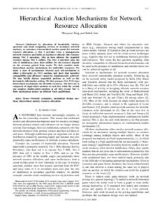 IEEE JOURNAL ON SELECTED AREAS IN COMMUNICATIONS, VOL. 30, NO. 11, DECEMBERHierarchical Auction Mechanisms for Network Resource Allocation