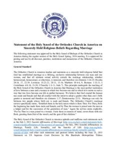 Statement of the Holy Synod of the Orthodox Church in America on Sincerely Held Religious Beliefs Regarding Marriage The following statement was approved by the Holy Synod of Bishops of the Orthodox Church in America dur